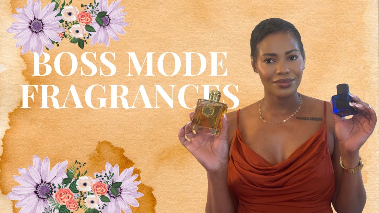 BOSS MODE FRAGRANCES FOR THE WORKING GIRL