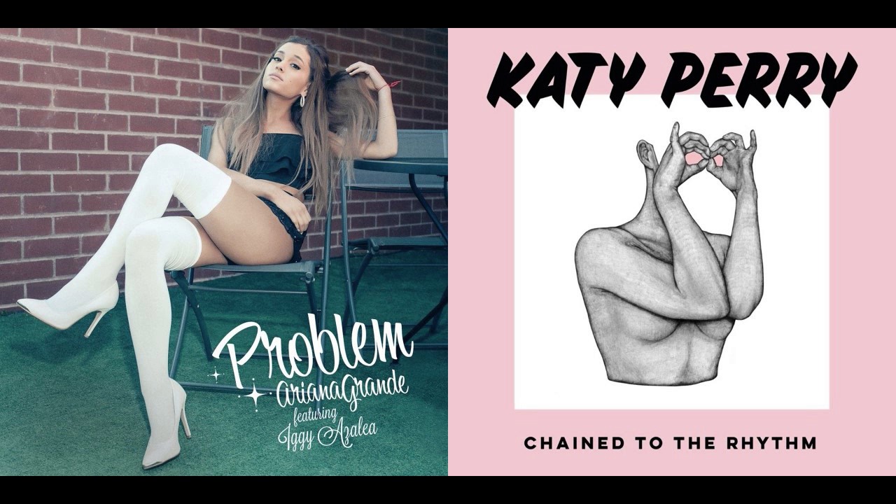 Ariana Grande vs. Katy Perry - Chained To The Problem (Mashup)