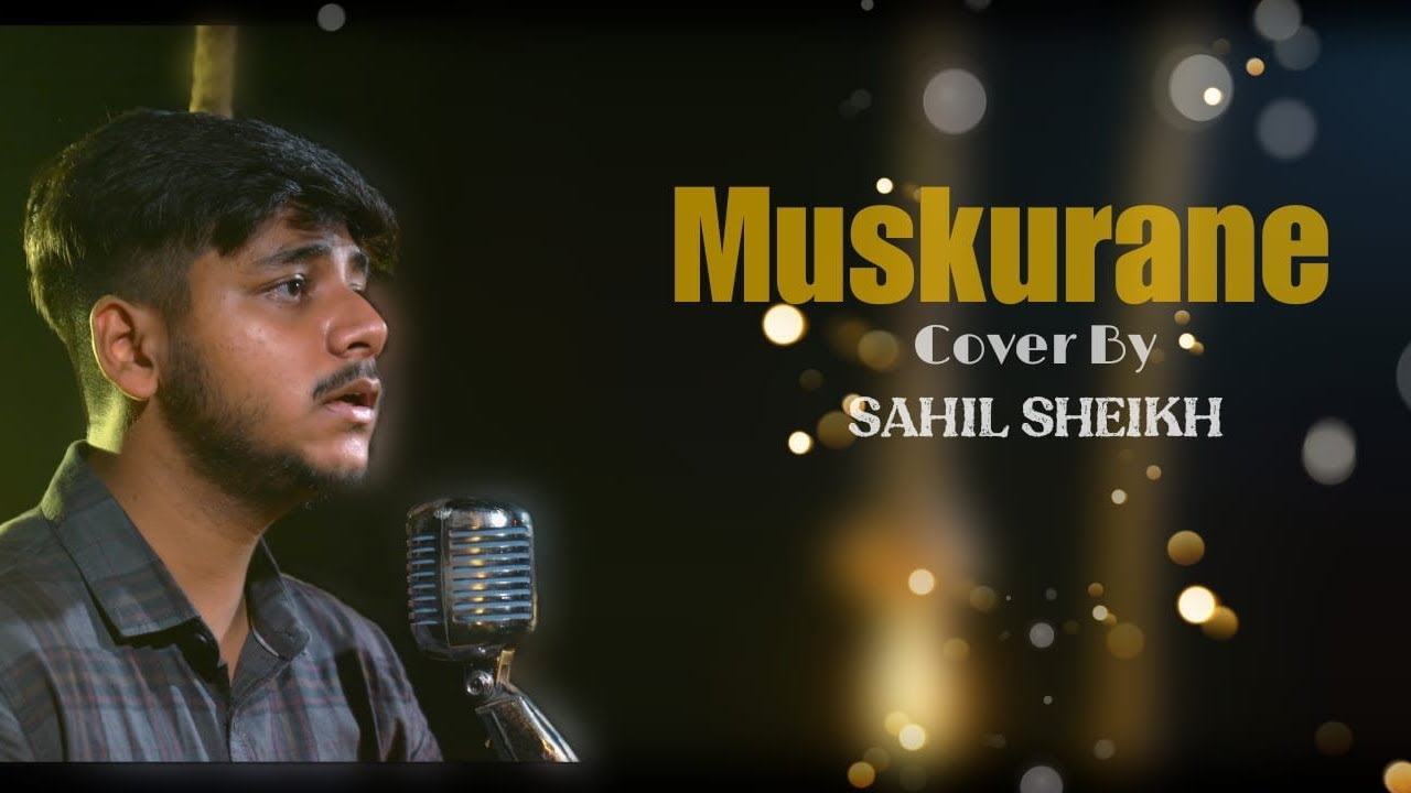 Muskurane | cover by Sahil Sheikh | @SingDilSe  | Arijit Singh | Rajkumar Rao | Jeet Ganguli |