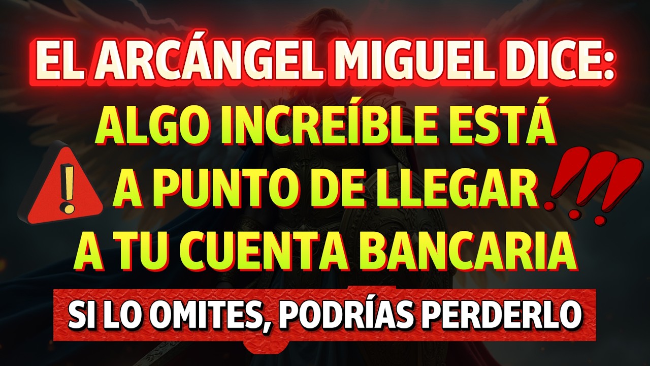 ¿Por qué tu BANCO se sintió “SILENCIOSO”hoy? ARCÁNGEL MIGUEL dice que algo INCREÍBLE está por LLEGAR