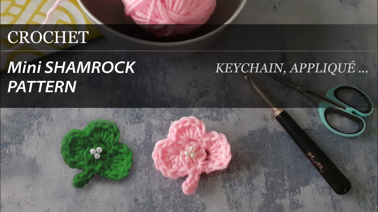 FREE PATTERN - Crochet Beginners🍀Mini Shamrock in 5 minutes, charm, key chain, small goodies