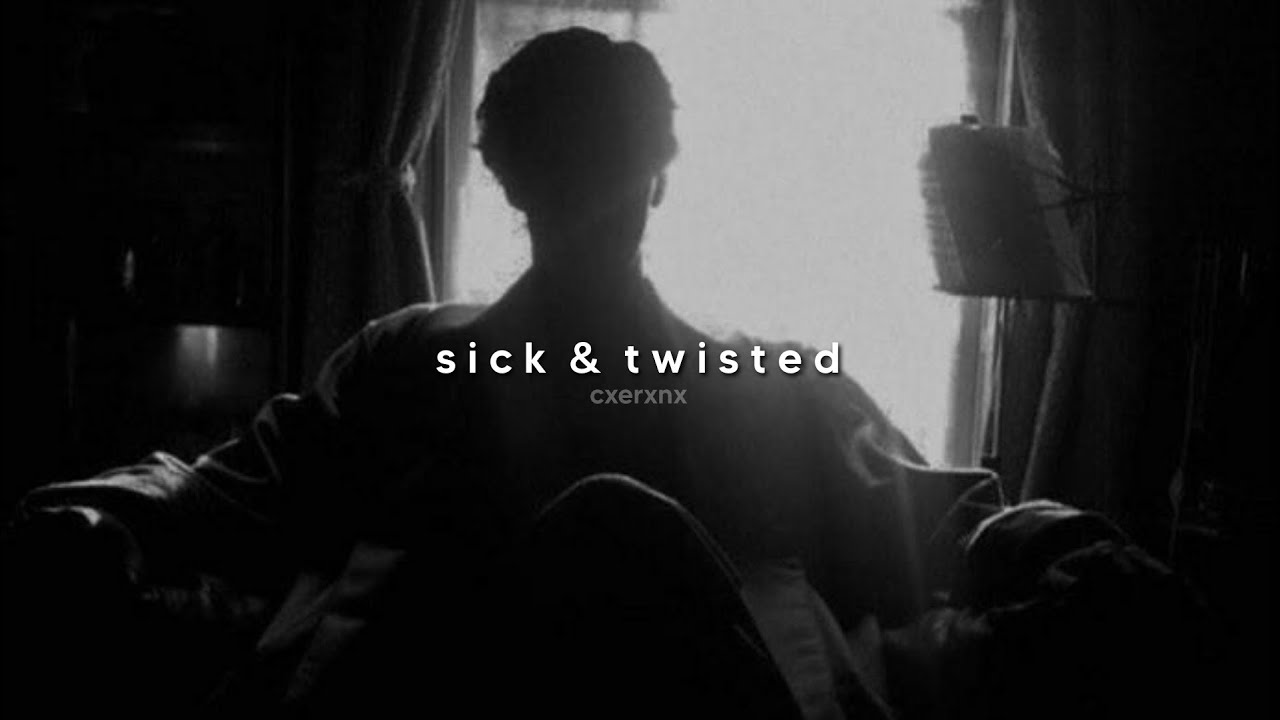 chris grey - sick & twisted (slowed + reverb)
