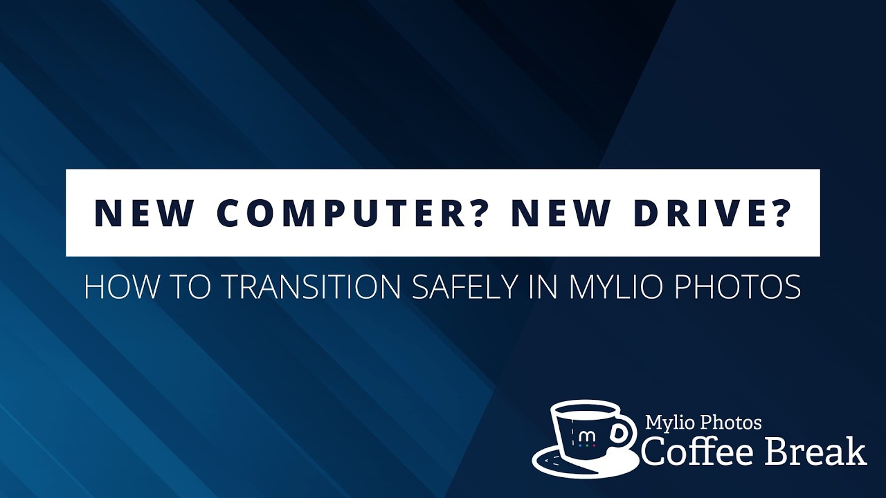 New Computer? New Drive? How to Transition Safely in Mylio Photos