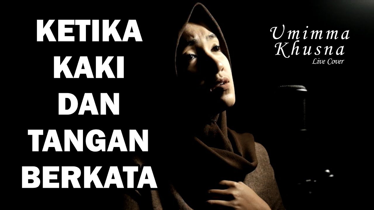KETIKA KAKI DAN TANGAN BERKATA ( CHRISYE ) - UMIMMA KHUSNA OFFICIAL LIVE COVER