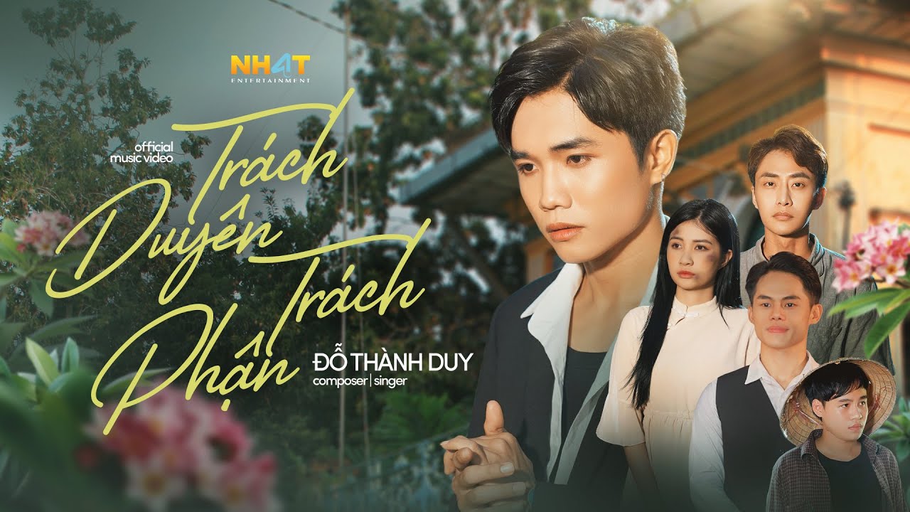 Đỗ Thành Duy - Trách Duyên Trách Phận (Official Music Video)