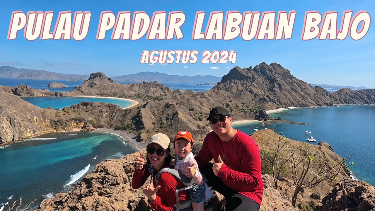 Pendakian Pulau Padar Labuan Bajo bareng anak kecil umur 4 tahun | Bulan Agustus 2024