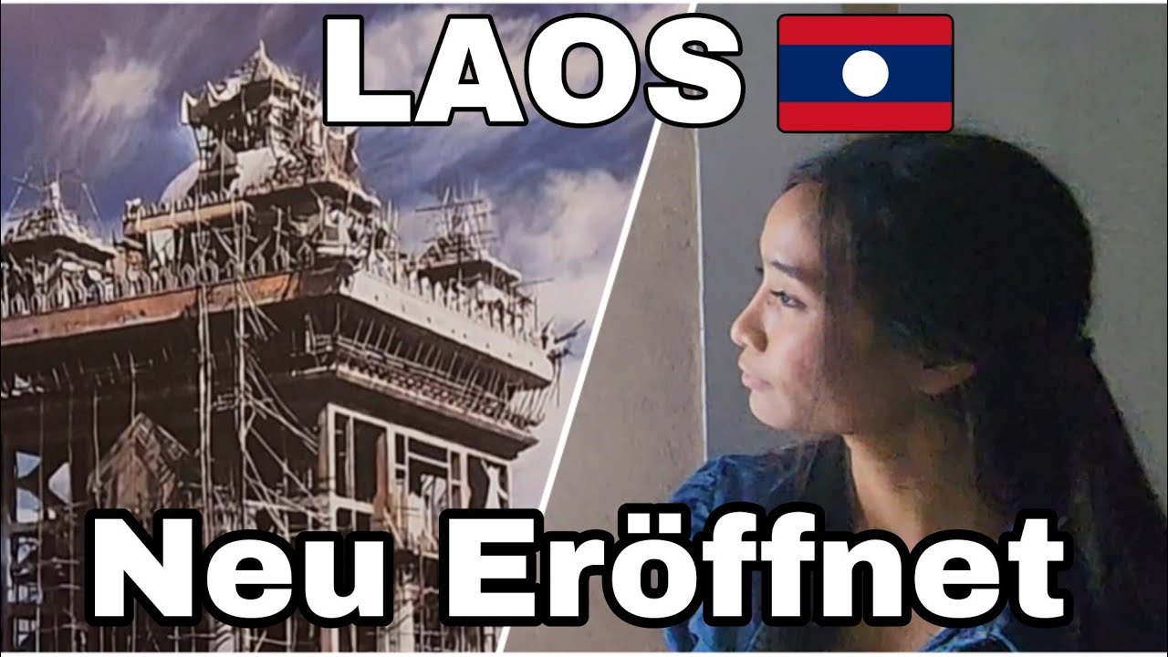 Laos - Endlich Neu Eröffnet