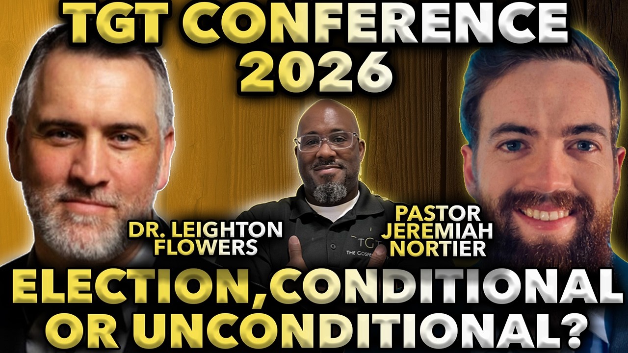 Dr. Leighton Flowers Vs Jeremiah Nortier : Conditional or Unconditional Election?