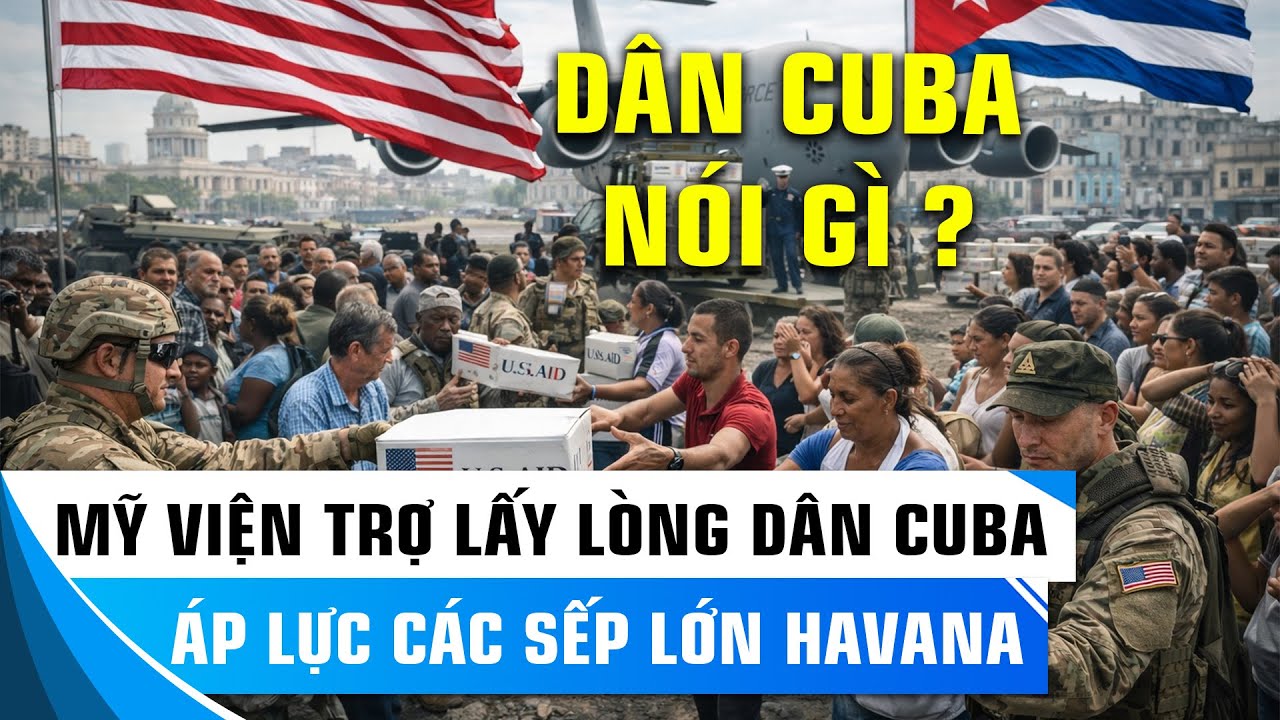 MỸ VIỆN TRỢ NHÂN ĐẠO CHO CUBA: ÁP LỰC CHƯA TỪNG CÓ LÊN CHẾ ĐỘ HAVANA