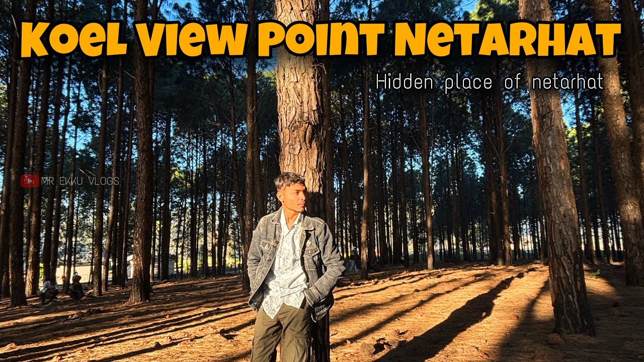 Koel View Point Netarhat - नेतरहाट का सबसे ख़ूबसूरत जगह 😍 - Netarhat Picnic Spot - Mr Ekku Vlogs 💗🕊️