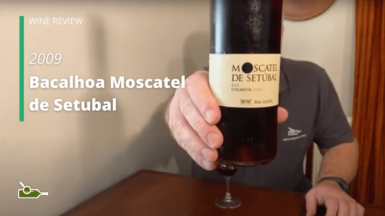 Wine Review: Bacalhoa Moscatel de Setubal 2009