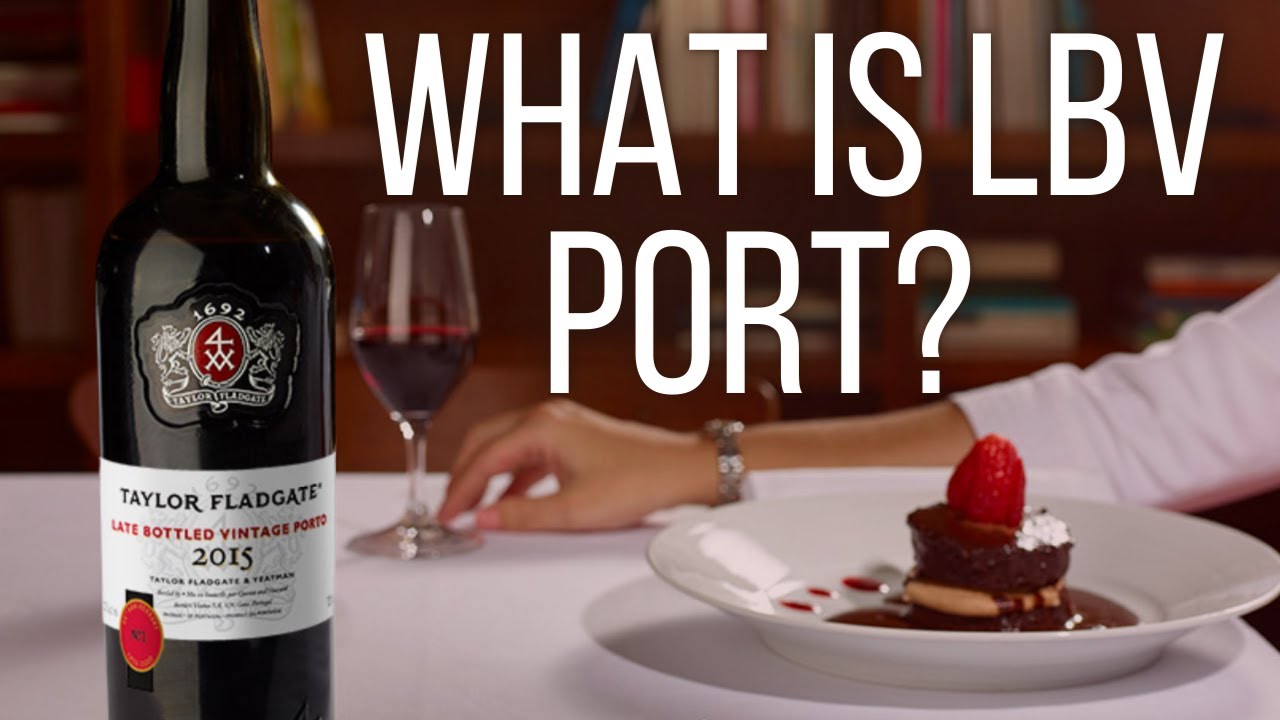 LBV Port   What is Late Bottled Vintage?