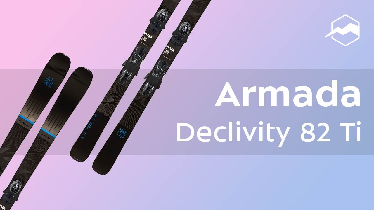 Горные лыжи Armada Declivity 82 Ti. Обзор