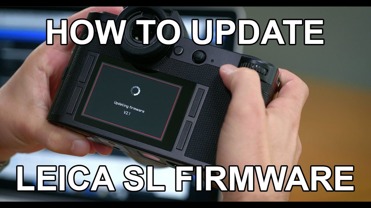 How to Update Firmware on the Leica SL (Typ 601)