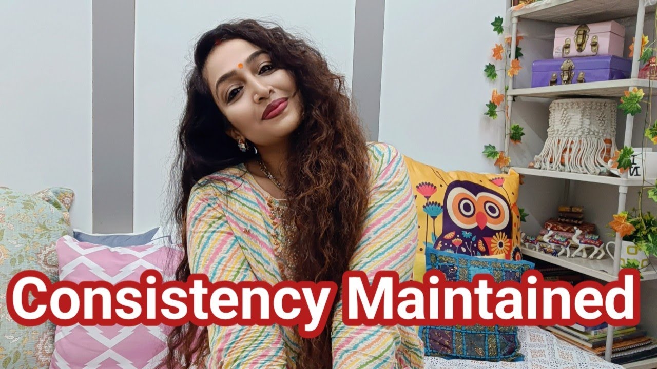 Consistency kaise Maintain kare aur Saflta paye🥰