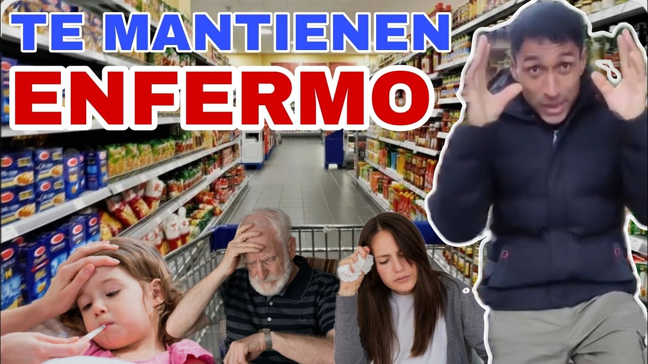 TE MANTIENEN ENFERMO 