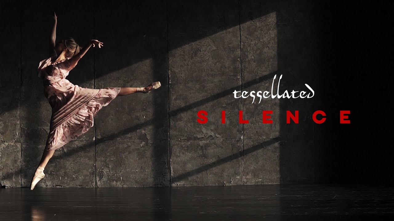 TESSELLATED - Silence (Official Music Video)