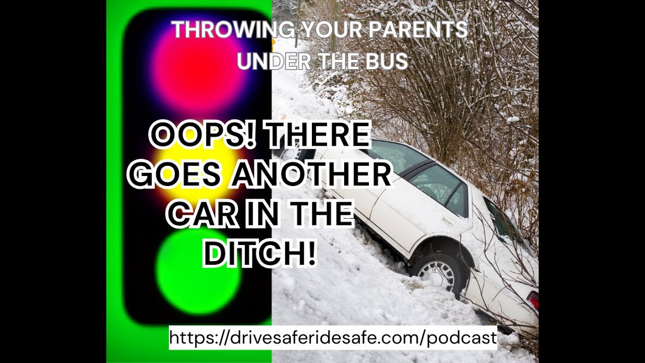 Oops, There Goes Another Car in the Ditch!