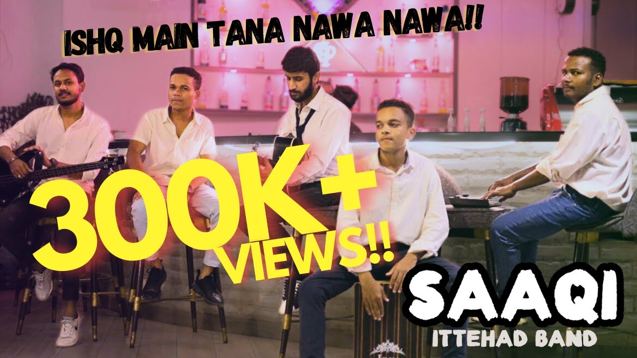 Saaqi || Milya hin Tunje Ishq Mai Tana Nawa Nawa | Ittehad Band | Original Track | Original Video