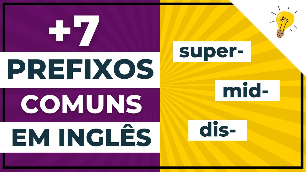 Lista de Prefixos em Inglês com Exemplos de Palavras para +Vocabulário