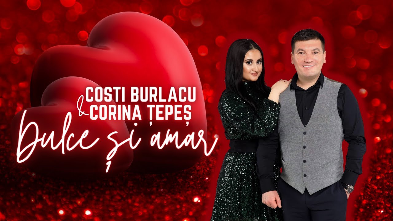 Costi Burlacu & Corina Țepeș - Dulce și amar