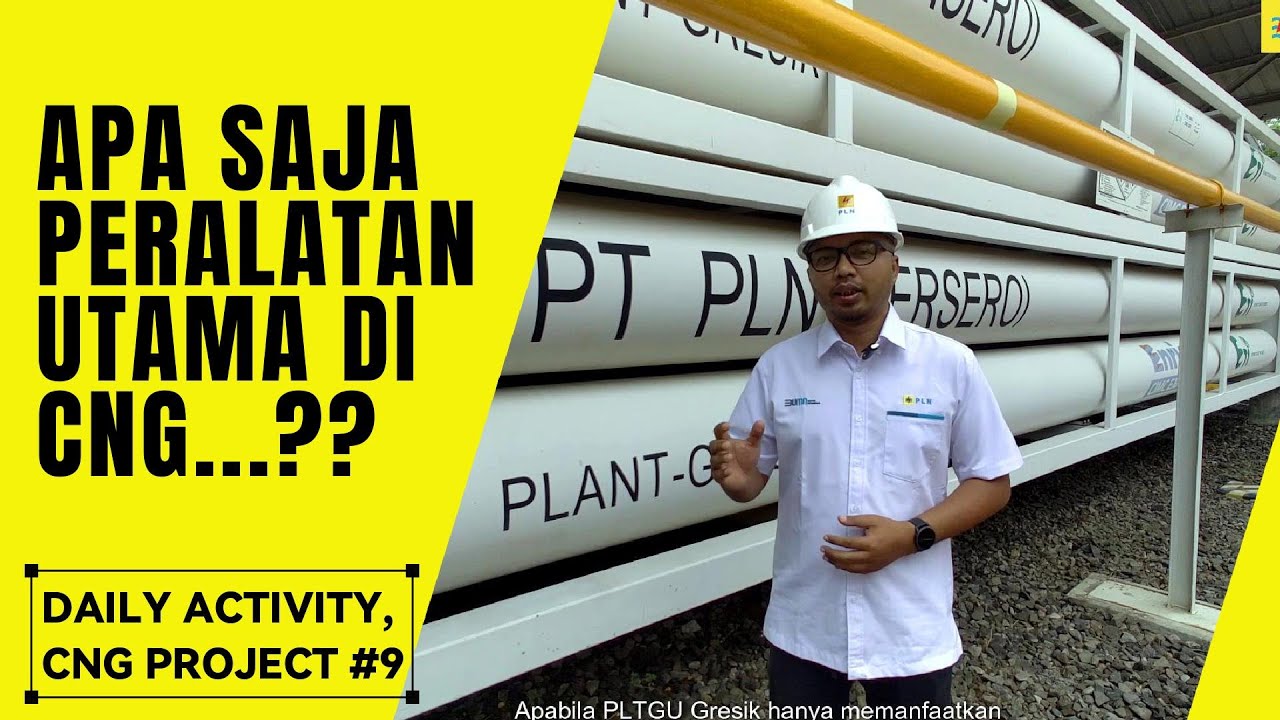 CNG PROJECT #9, APA SAJA PERALATAN UTAMA DI CNG UNTUK SISTEM PEMBANGKIT
