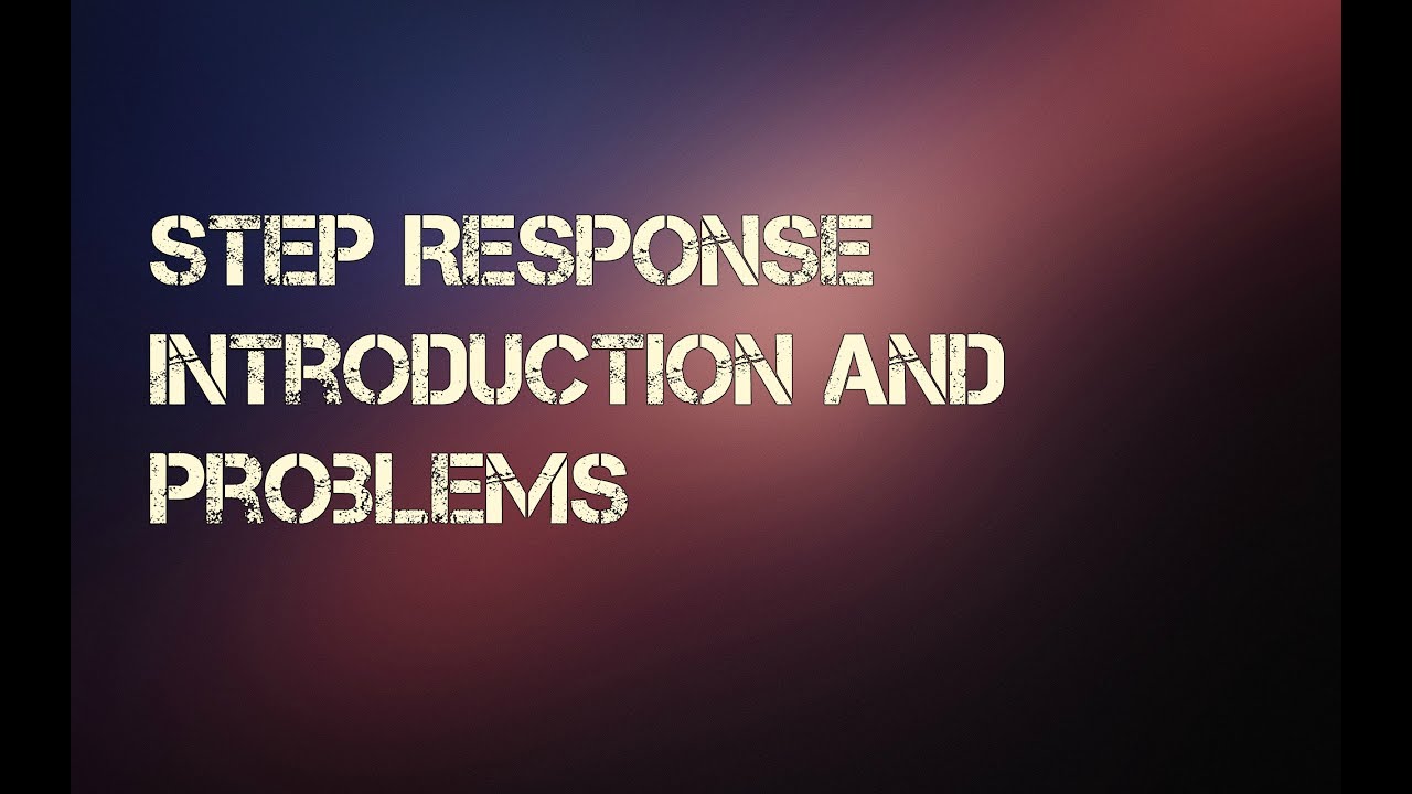 Step Response Introduction And Problems