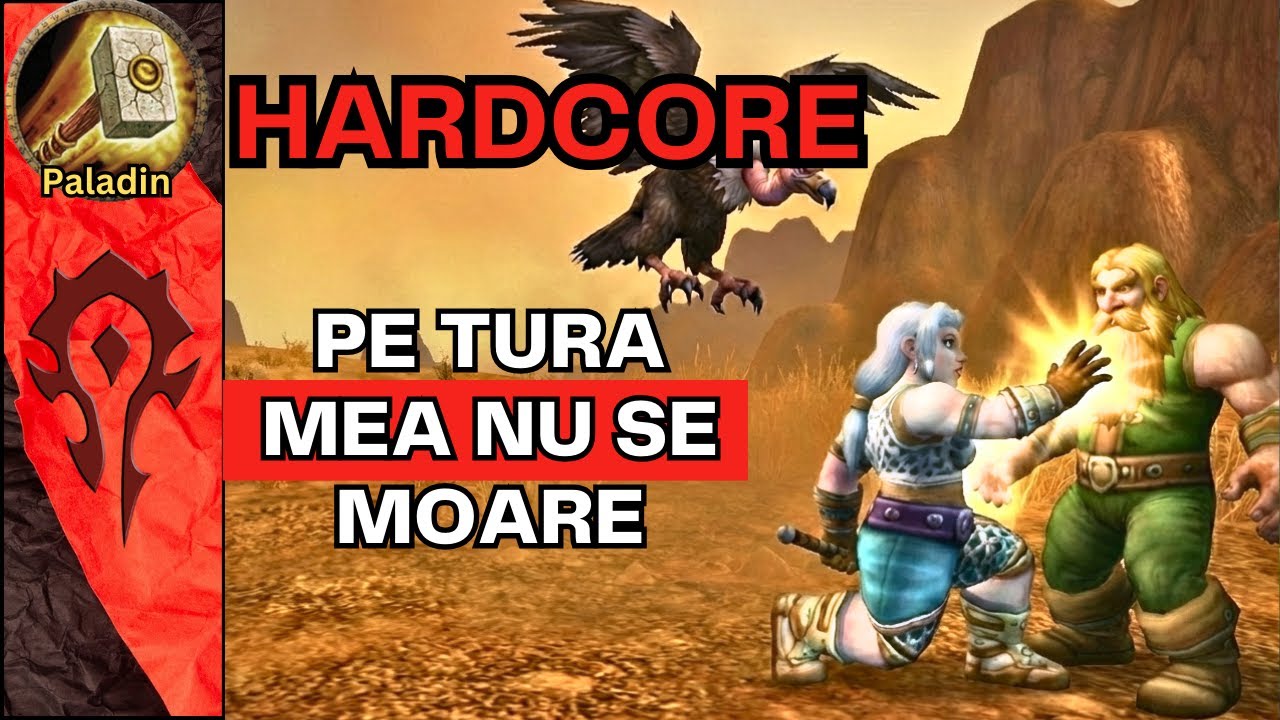 WoW Hardcore - Pe tura mea nu se moare | Paladin #4