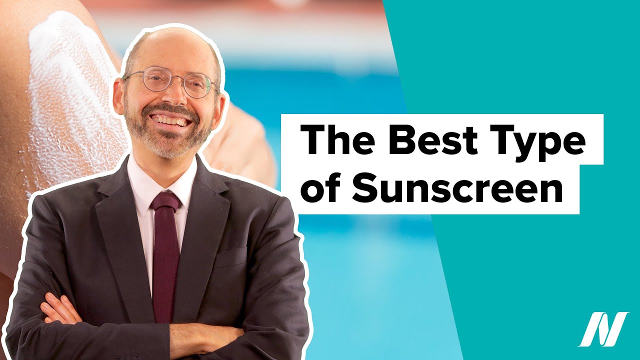 The Best Type of Sunscreen to Use