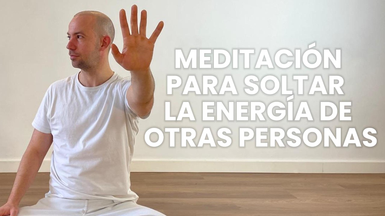 Con esta Meditación podrás soltar la energía negativa de otras personas