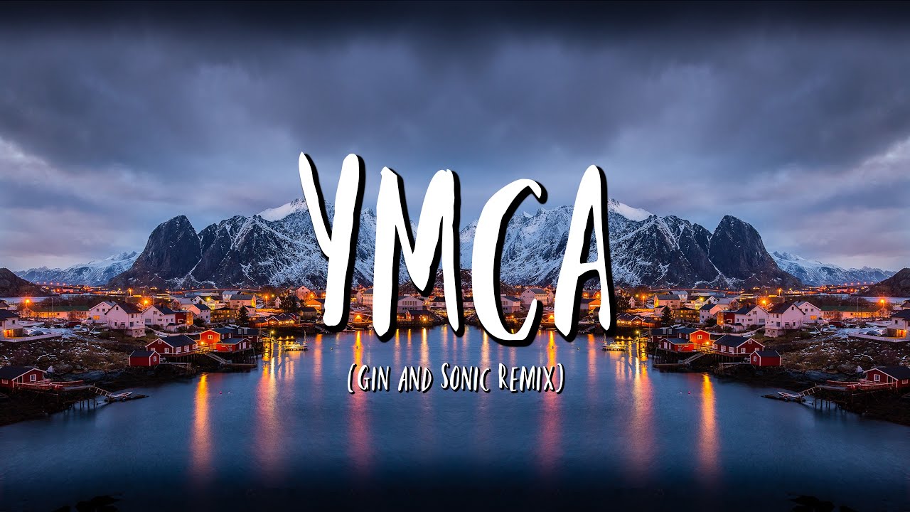 The Village People - YMCA (Gin and Sonic Remix)