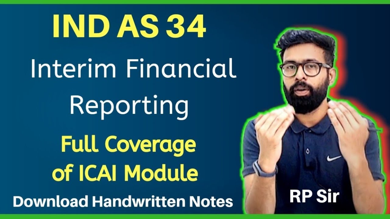 Ind AS 34 Interim financial reporting (FULL from ICAI study material)  CA FINAL