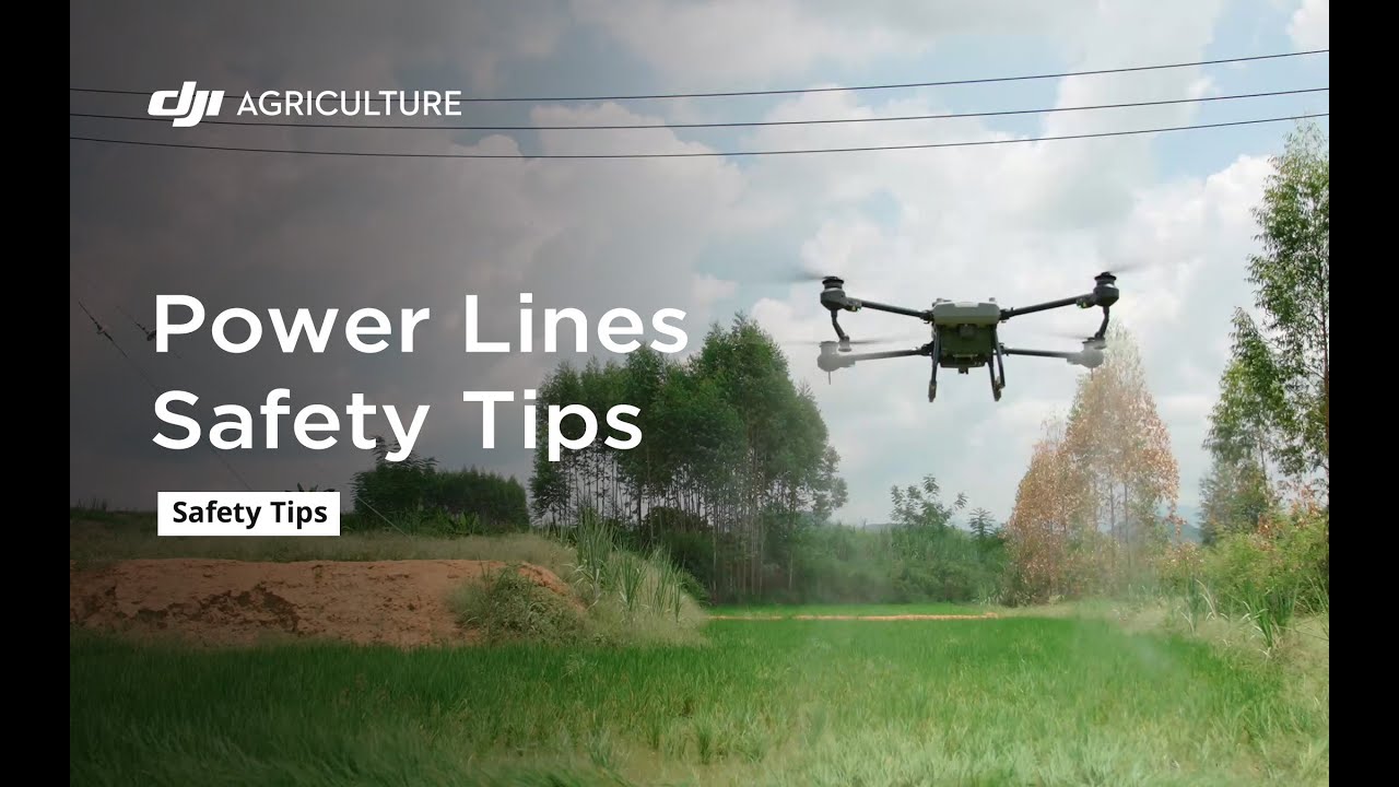 Power Lines Safety Tips | Agras Tutorial