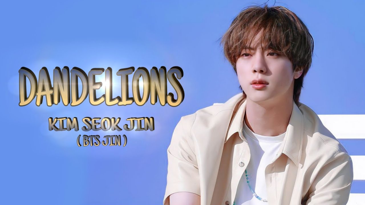 DANDELIONS - JIN (FMV) | DANDELIONS | KIM SEOK JIN | JIN EDITS | DANDELIONS BTS EDITS |