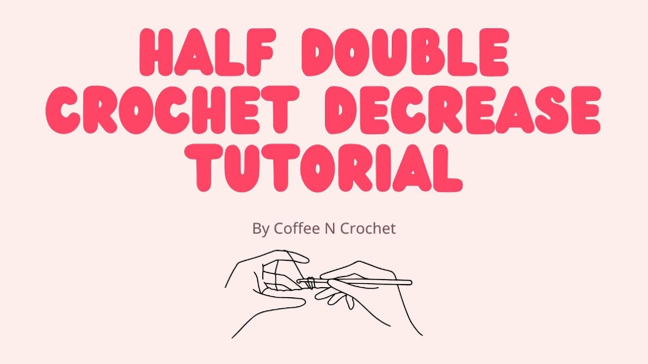 Half Double Crochet Decrease for Beginners | Step-by-Step Stitch Tutorial