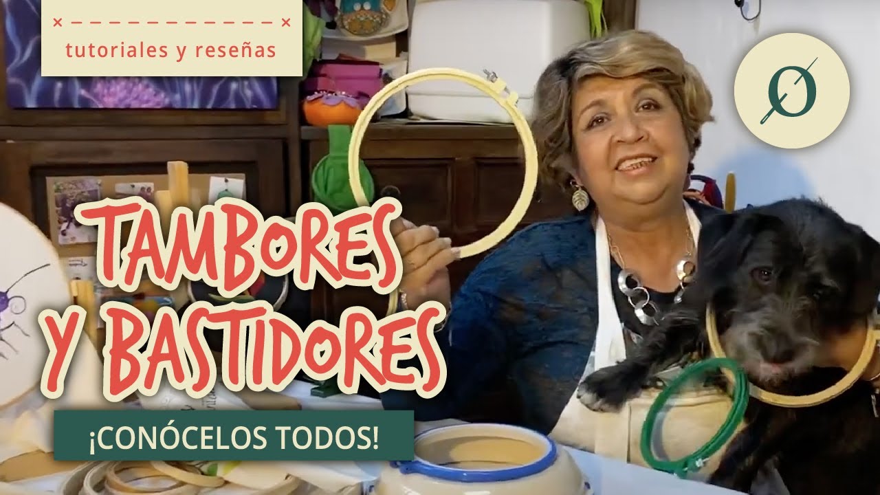 TAMBORES y bastidores para bordar  ¿Cómo poner la tela ? - Reseña | #RosarioFusión