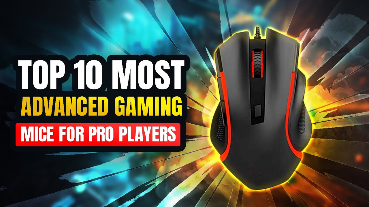 Top 10 Most Advanced Gaming Mice for Pro Players
