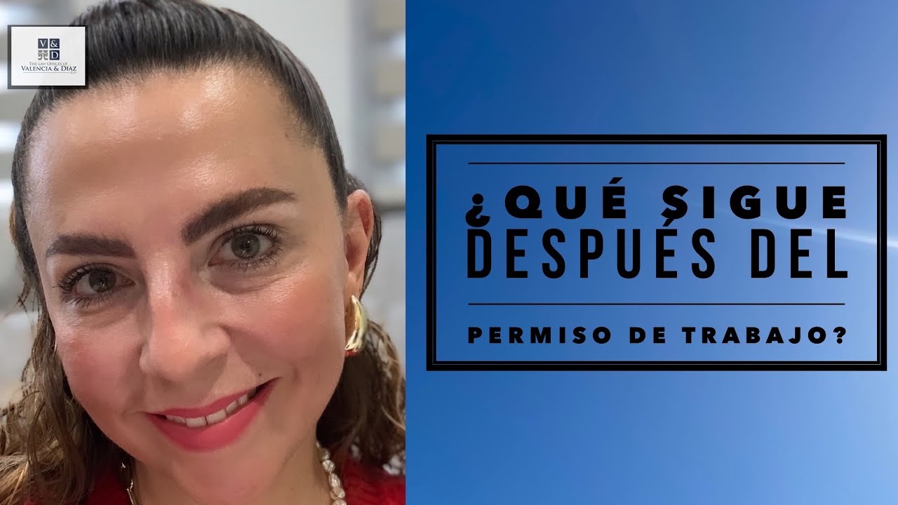 Noticias: ¿Qué sigue después del  permiso de trabajo? Beneficios del permiso de trabajo. #visau