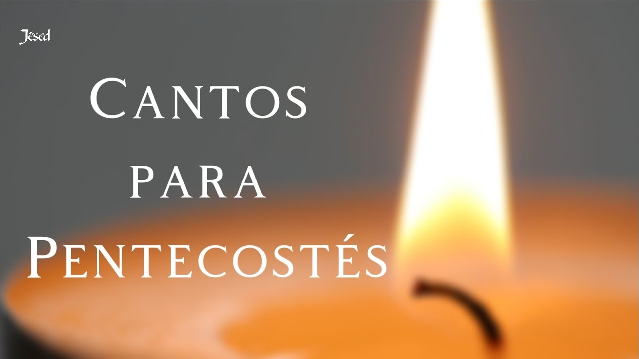 Ven Espíritu Santo - Cantos para Pentecostés | Jésed