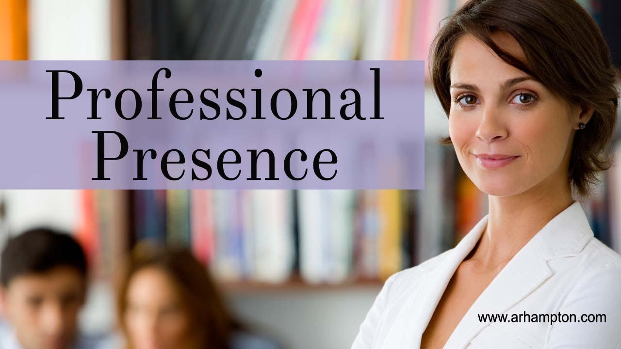 How to Improve Your Professional Presence