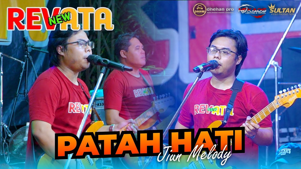 PATAH HATI - JIUN MELODY NEW REVATA LIVE KARANGBONG - SIDOARJO_DHEHAN PRO AUDIO