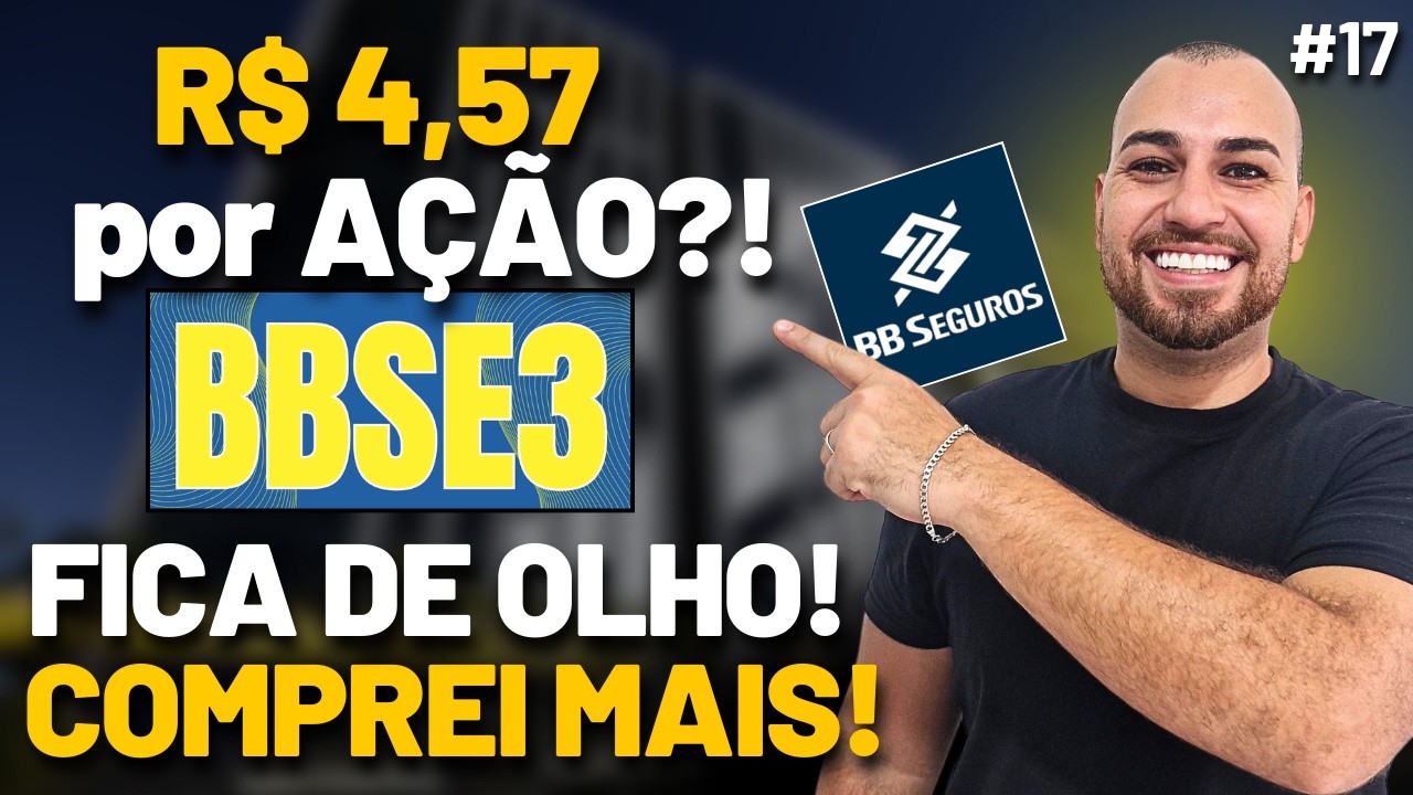 #17 COMPREI BBSE3! DIVIDENDOS GIGANTESCO NO CURTO PRAZO, MAS AINDA VALE A PENA INVESTIR HOJE?