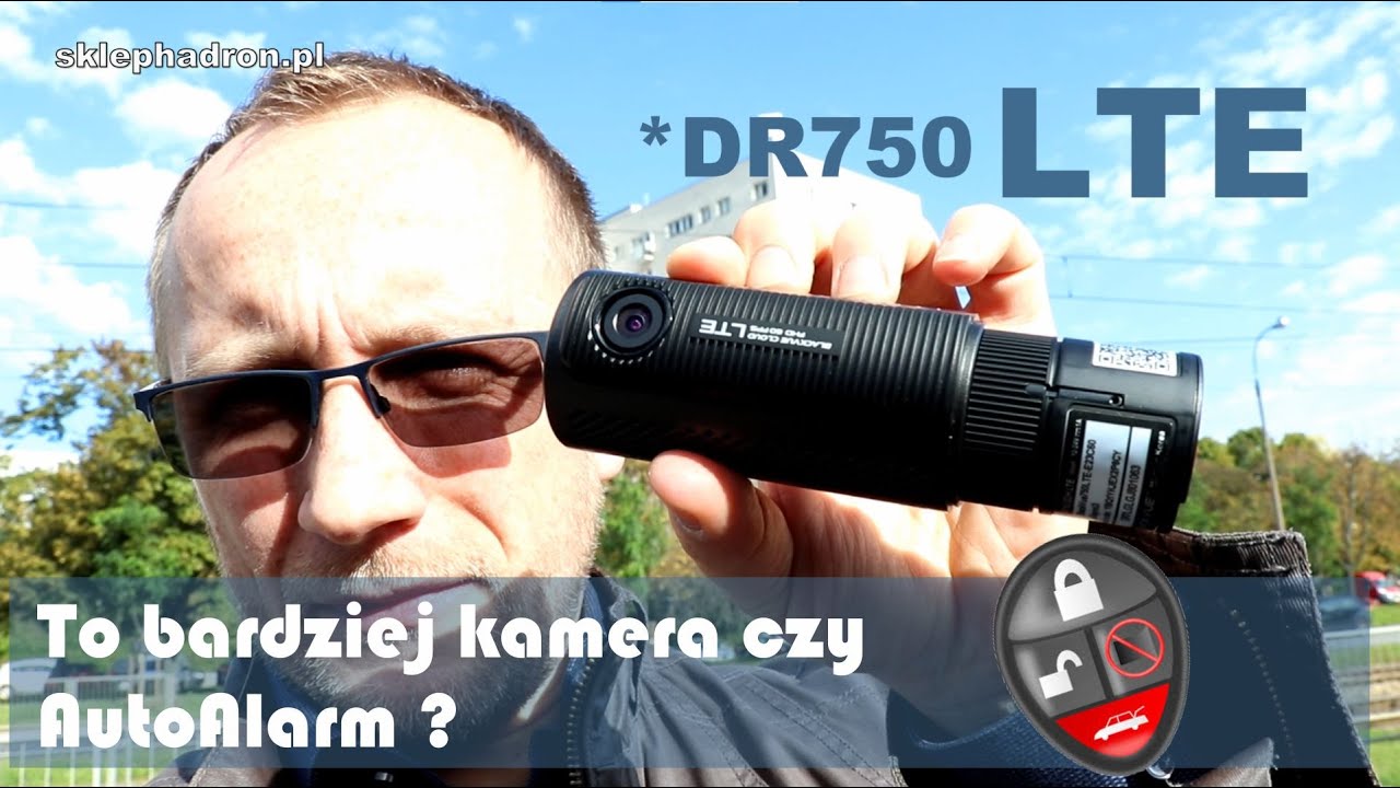 Wideorejestrator BlackVue DR750 2CH LTE - czyli test autoalarmu