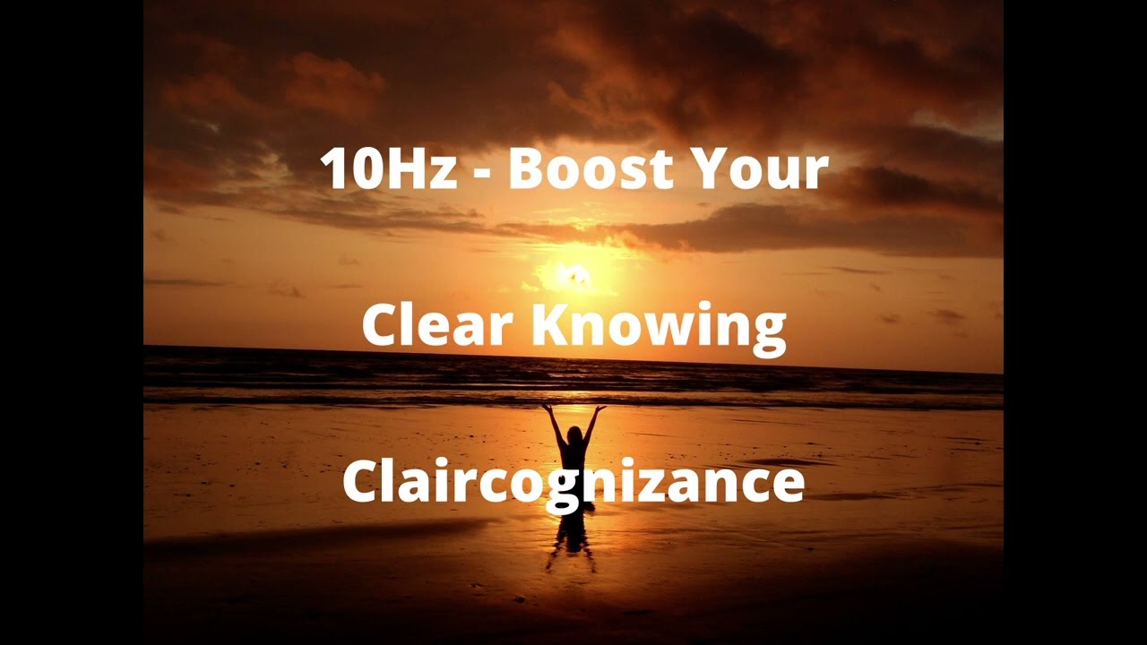 10Hz Alpha Waves: Boost Your Claircognizance & Clear Knowing
