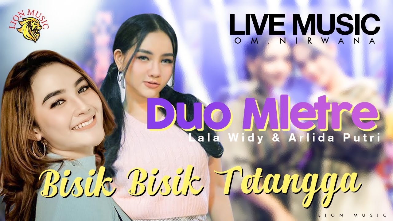Duo Mletre (Lala Widy & Arlida Putri) - Bisik-Bisik Tetangga (OM.Nirwana Live Music) [Official]