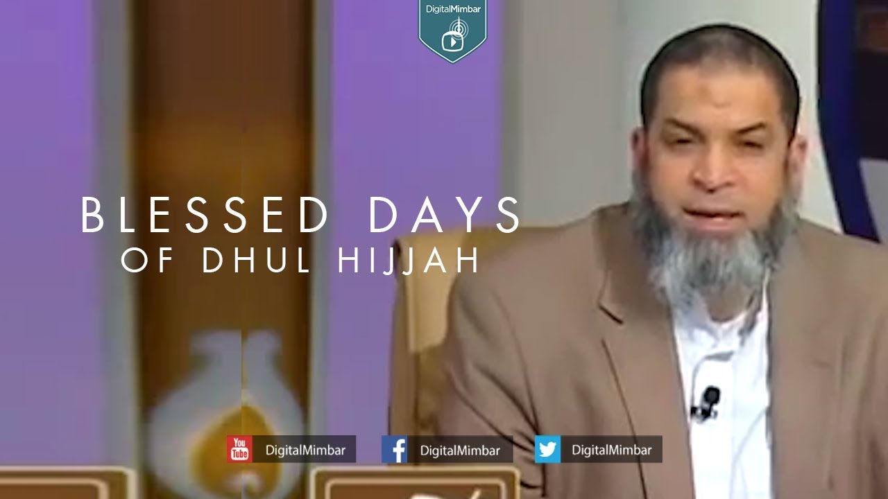 Blessed Days of Dhul Hijjah -  Karim AbuZaid