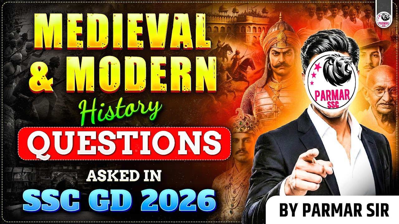 ALL MEDIEVAL AND MODERN HISTORY QUES. ASKED IN SSC GD 2026 | BY PARMAR SIR