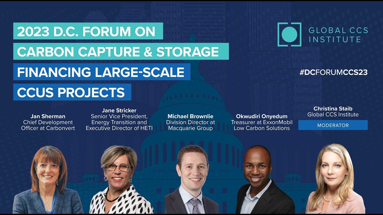Financing Large Scale CCUS Projects (2023 DC Forum on Carbon Capture & Storage)