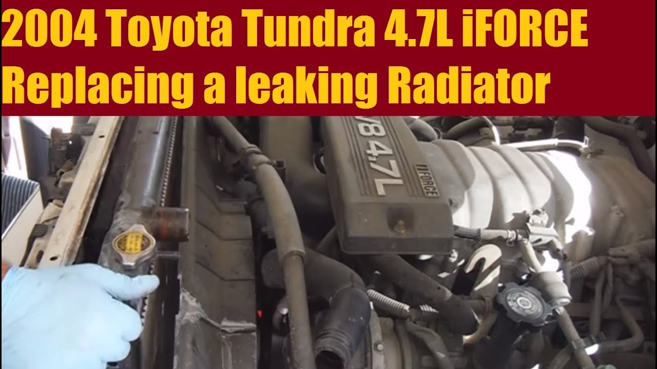 2004 Toyota Tundra Radiator Replacement 4.7L iforce Double cab 4x4