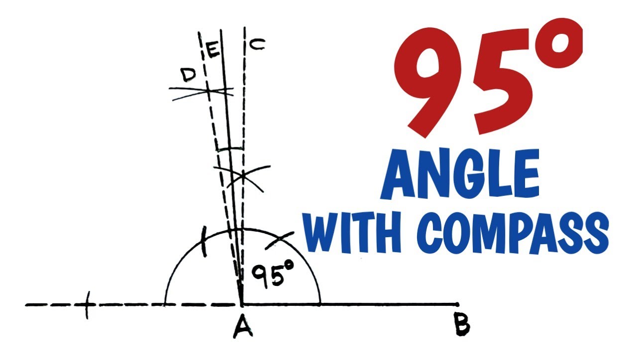 How to construct 95 degree angle with compass........